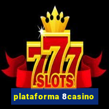 plataforma 8casino